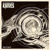 Sense of Gravity - An Evening with Knives