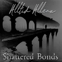 Shattered Bonds - Alltid Allena
