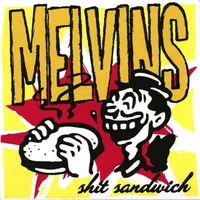 Shit Sandwich - Melvins