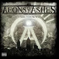 Shutdown - Aeons of Ashes