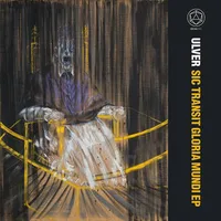 Sic Transit Gloria Mundi - Ulver