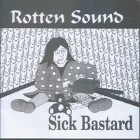 Sick Bastard - Rotten Sound