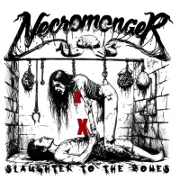 Slaughter to the Bones - Necromonger