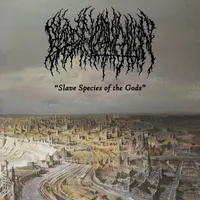 Slave Species of the Gods - Blood Incantation