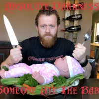 Someone Ate the Baby - Absolute Darkness