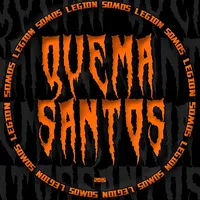 Somos legión (2015) - Quemasantos