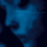 Songs for a Dying World - End of Green