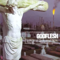 Songs of Love and Hate - Godflesh
