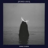 Songs to Moon - Stoned Jesus