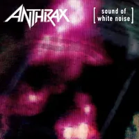 Sound of White Noise - Anthrax