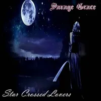 Star Crossed Lovers - Savage Grace