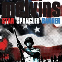 Star Spangled Banner / Detroit Rock City - Melvins