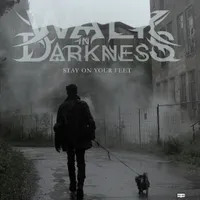Stay on your Feet - Walk in Darkness