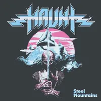 Steel Mountains - Haunt