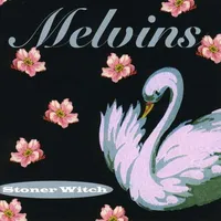 Stoner Witch - Melvins
