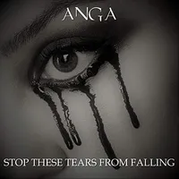 Stop These Tears from Falling - Anga