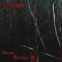Swamp Mentality - Sleep Throne