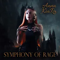 Symphony of Rage - Anna KiaRa