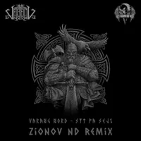Syt pa Seji (Zionov ND Remix) - Varang Nord