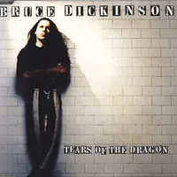 Tears of the Dragon - Bruce Dickinson
