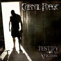 Testify for My Victims - Carnal Forge