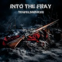 Teufelsbrucke - Into the Fray