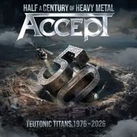 Teutonic Titans 1976-2026 - Accept