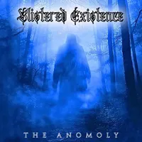 The Anomoly - Blistered Existence