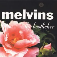 The Bootlicker - Melvins