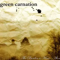 The Burden Is Mine... Alone - Green Carnation