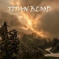 The Call of the Wild - Titan Blood