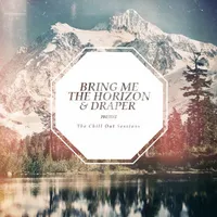 The Chill Out Sessions - Bring Me the Horizon
