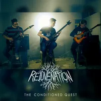 The Conditioned Quest - Rejuvenation