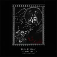 The Day I Died (Reborn into Flames) - Imha Tarikat