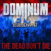 The Dead Don't Die - Dominum