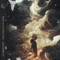 The Death We Seek (Single) - Currents