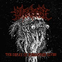 The Decay of Forgotten Lives - Putrefacta