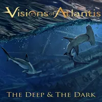 The Deep & the Dark - Visions of Atlantis