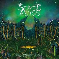 The Dying Hunt - Static Abyss