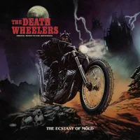 The Ecstasy of Möld - The Death Wheelers