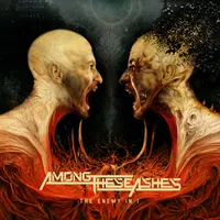 The Enemy in I - Among These Ashes