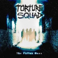 The Fallen Ones - Torture Squad
