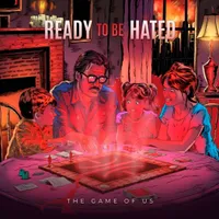 The Game of Us - Ready to Be Hated