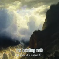 The Glow of a Distant Fire - The Howling Void