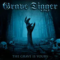The Grave Is Yours - Grave Digger
