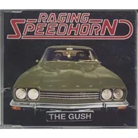 The Gush - Raging Speedhorn