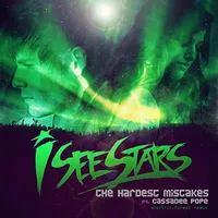 The Hardest Mistakes - I See Stars