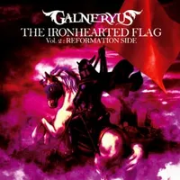 The IronHearted Flag, Vol. 2: Reformation Side - Galneryus