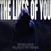 The Likes of You - Enemies Everywhere