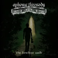 The Loneliest Walk - Aphonic Threnody